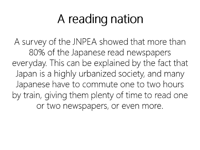 A reading nation A survey of the JNPEA showed that more than 80% of